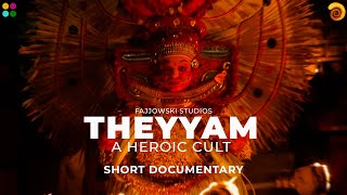 THEYYAM  A Heroic Cult  Short Documentary  Fajjowski Studios [upl. by Ettelrahc960]