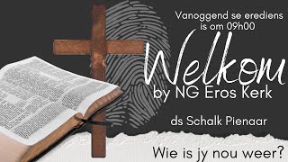 NG Eros  Sondag 18 Augustus 2024  Ds Schalk Pienaar [upl. by Delastre]