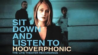 Hooverphonic  Sit Down And Listen To 2003 Full Album [upl. by Cutlip]