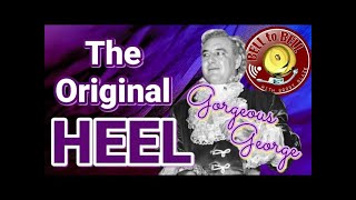 GORGEOUS GEORGE The Original Heel [upl. by Skerl]