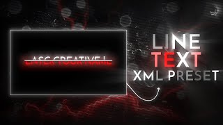 TEXT LINE EFFECT \  Free Xml Preset  alight motion [upl. by Darcy718]