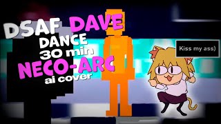 DSAF Neco arc dance 30 mins AI cover [upl. by Nnilsia720]