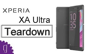 Sony Xperia XA Ultra Teardown  Disassembly [upl. by Adlesirhc876]