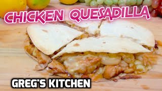 HOW TO MAKE A TEXAN CHICKEN QUESADILLA  Gregs Kitchen [upl. by Anatol]