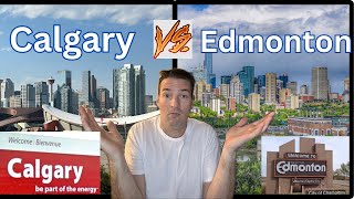 LIVING IN CALGARY VS EDMONTON COMPARED  WHICH CITY IS BETTER [upl. by Yttisahc]