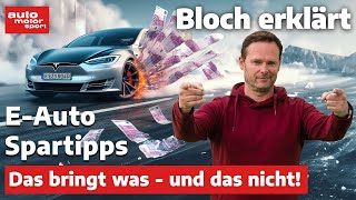 Sparen mit dem Elektroauto Das bringt was  und das bringt nichts  Bloch erklärt 233 [upl. by Lauraine]