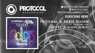 Tritonal amp Paris Blohm ft Sterling Fox  Colors KKlass Remix [upl. by Tijnar]