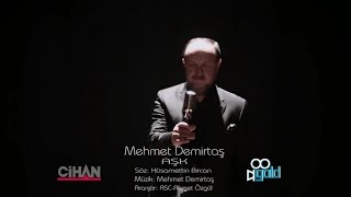 MEHMET DEMİRTAŞ  AŞK KLİP [upl. by Rese]