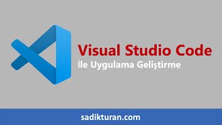 Visual Studio Code ile Uygulama Geliştirme [upl. by Atinauq871]