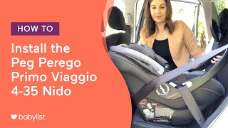 How to Install the Peg Perego Primo Viaggio 435 Nido Infant Car Seat  Babylist [upl. by Aryk957]