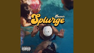 Splurge [upl. by Staal]