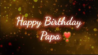 Happy Birthday Papa❣ Father Birthday Status🎂 Daddy Birthday Wishes💐 Birthday Poetry🎂 Birthday Status [upl. by Dewhirst]