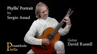 David Russell plays Phyllis Portrait by Sergio Assad 4k [upl. by Ardyce]