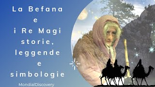 La Befana e i re MagiStorie Leggende e Simbologia [upl. by Eaver]