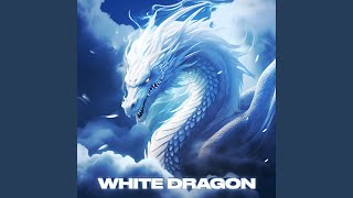 WHITE DRAGON [upl. by Ecarg976]