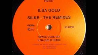 Ilsa Gold  Silke Ilsa Gold Remix [upl. by Mason894]