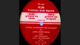 Friction and Spice Groove Me Dub Mix [upl. by Okiam]