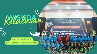 WISUDA KBTKIT MARDHATILLAH amp SDIT LUQMAN AL HAKIM BALIKPAPAN [upl. by Elvina]