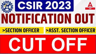 CSIR Recruitment 2023 Cut Off 2023  CSIR ASO AND SO Previous Year Paper Cut Off [upl. by Steffen660]