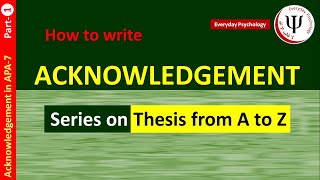 How to Write Acknowledgement in Thesis in APA 7 [upl. by Ekud841]