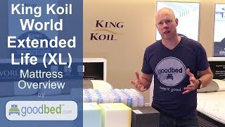 King Koil World Extended Life XL mattress line EXPLAINED by GoodBedcom [upl. by Rahm]