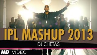 IPL 2013 MASHUP  DJ Chetas  Best Bollywood Mashups [upl. by Higginson369]