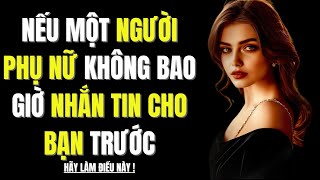 Nếu Cô Ấy Không Bao Giờ GỌI ĐIỆN Hoặc NHẮN TIN Cho Bạn Trước Hãy Làm Điều Này Chủ Nghĩa Khắc Kỷ [upl. by Destinee]