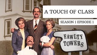 A Touch Of Class  Fawlty Towers Season1 Episode16 [upl. by Modie]