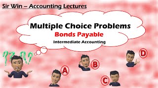 Bonds Payable Multiple Choice Problems Intermediate Accounting [upl. by Germain]