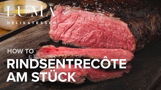 Entrecôte am Stück niedergaren  so gelingt dir das perfekte Rindsentrecôte  HOW TO [upl. by Neeven]