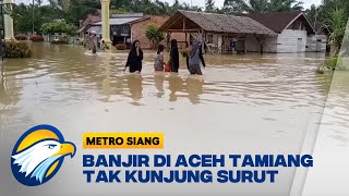 Banjir di Aceh Tamiang Tak Kunjung Surut Jumlah Pengungsi Capai 9 Ribu Jiwa [upl. by Ashby]