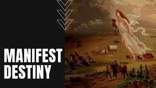 Manifest Destiny How America Justified Westward Expansion [upl. by Ykcor]