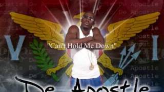 Cant Hold Me Down  De Apostle [upl. by Nrehtak]