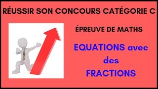 Maths concours catégorie C  équation avec des fractions 1 [upl. by Berlyn]