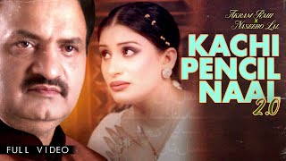 Akram Rahi x Naseebo Lal  Kachi Pencil Naal 20 Official Music Video [upl. by Yemrej293]