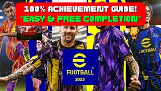 eFootball 2023  100 Achievement Guide Easy Completion  FREE To Download [upl. by Schilit]