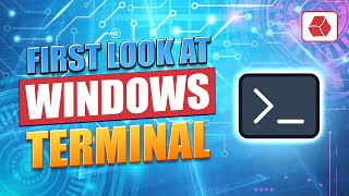 First Look at Windows Terminal [upl. by Suoicserp]