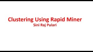 Hierarchical and K Means Clustering Using Rapid Miner 98 [upl. by Stillman]