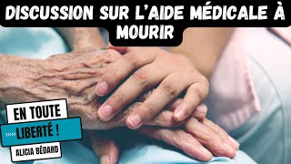 Discussion sur laide médicale à mourir [upl. by Aihseyt]