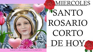 ✅ Santo Rosario Corto de hoy Miércoles 7 de Agosto 2024 ✅ Misterios Gloriosos 💖 [upl. by Lemor]