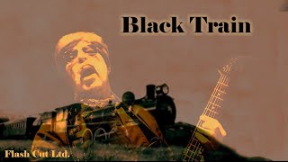 Black Train [upl. by Zeus461]