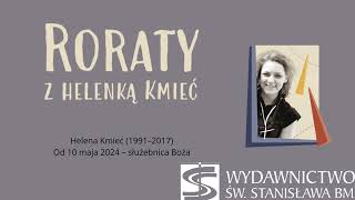 Helena Kmieć 1991–2017 Od 10 maja 2024 – służebnica Boża [upl. by Cower27]