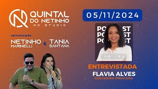 019 – Quintal do Netinho no Studio c Flavia Alves 051124 [upl. by Rus]