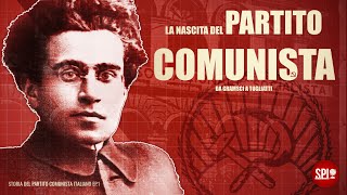 La nascita del Partito Comunista Italiano da Gramsci a Togliatti EP1 [upl. by Eellehs815]