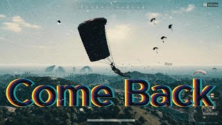 IIKoDaMaII  MONTAGE PUBG  EP  20 Come Back [upl. by Kenti]