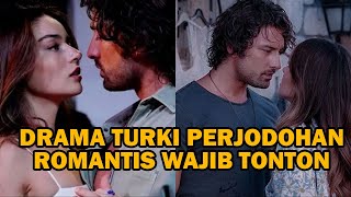 5 DRAMA TURKI PERJODOHAN ROMANTIS YANG BUAT KAMU BAPER [upl. by Dnumde9]