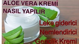 DOĞAL ALOE VERA KREMİ NASIL YAPILIRNEMLENDİRİCİLEKE GİDERİCİBAKIM KREMİGENÇLİK KREMİ [upl. by Yecaj]