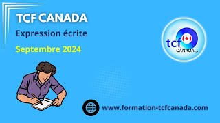 TCF Canada Septembre 2024 Combinaison 2  Expressions Écrites correction et structure [upl. by Ran]