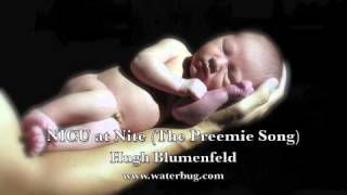 NICU at Nite The Preemie Song  Hugh Blumenfeld [upl. by Eadmund]