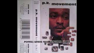 Penwell kunene masihlanganeni lyrics [upl. by Eizus]